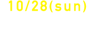 10/28(sun) 会場：スパイラルレコーズ（表参道）
