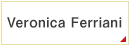 Veronica Ferriani（ヴェロニカ・フェリアーニ）