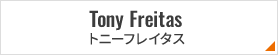 Tony Freitas トニー フレイタス